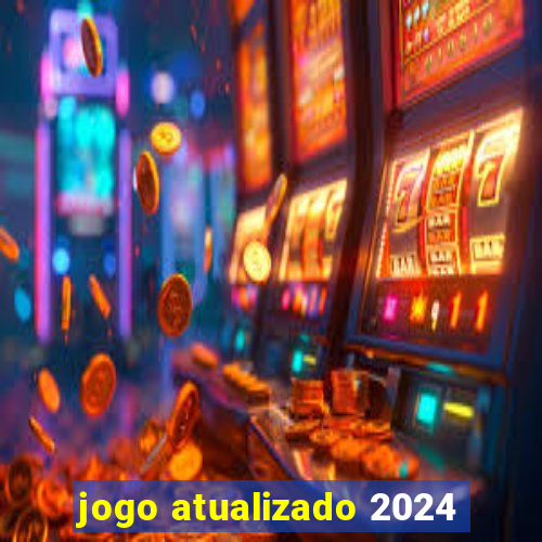 jogo atualizado 2024